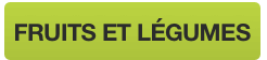 FRUITS ET LÉGUMES